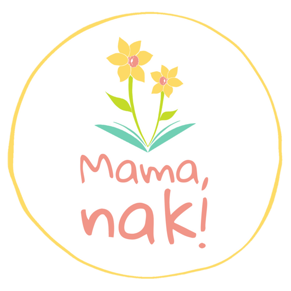 Mama, nak!